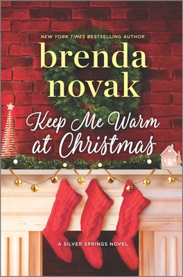 Keep Me Warm at Christmas: A Novel (Silver Springs, 9)