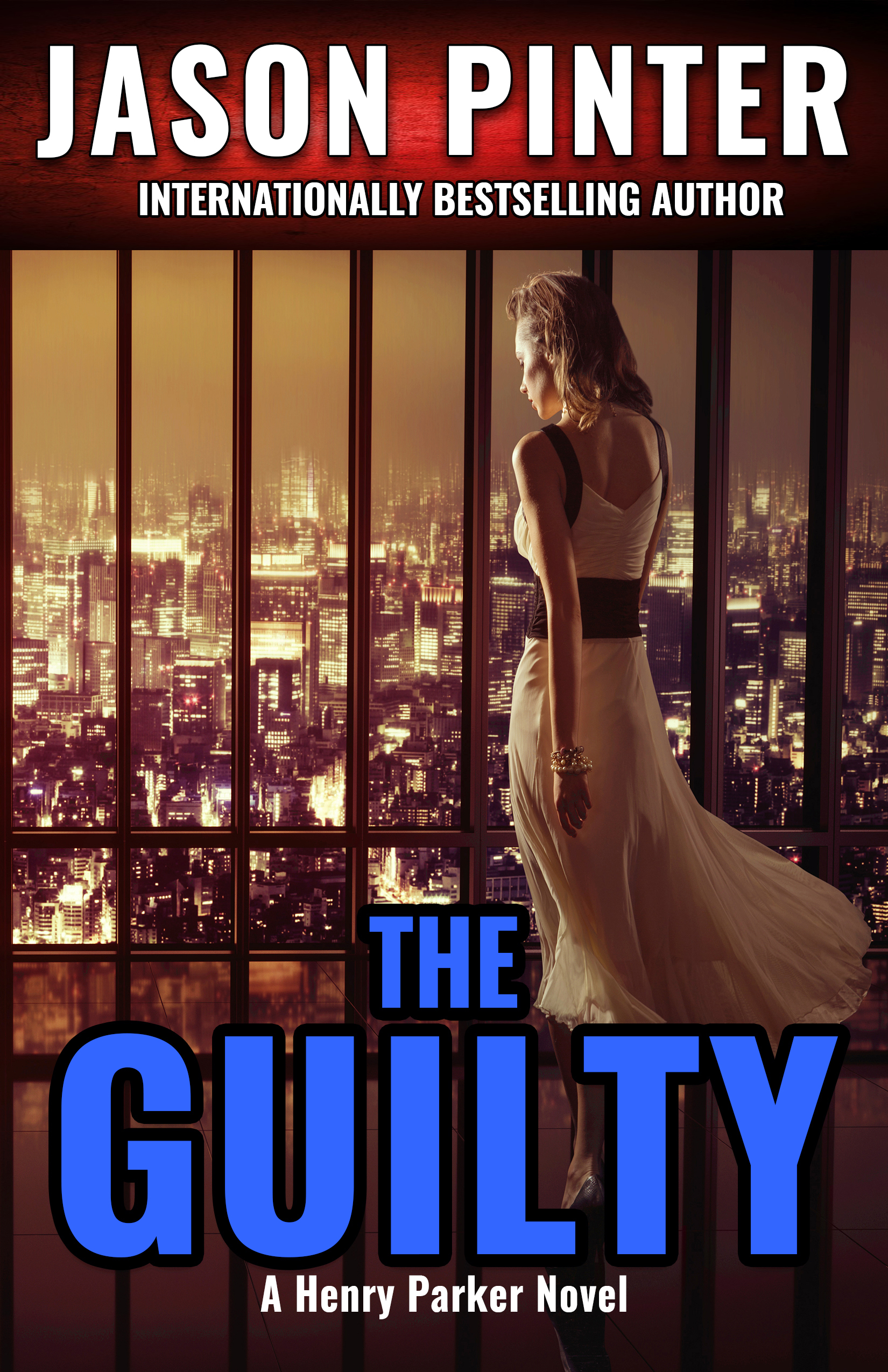 The Guilty (A Henry Parker Novel, 2)