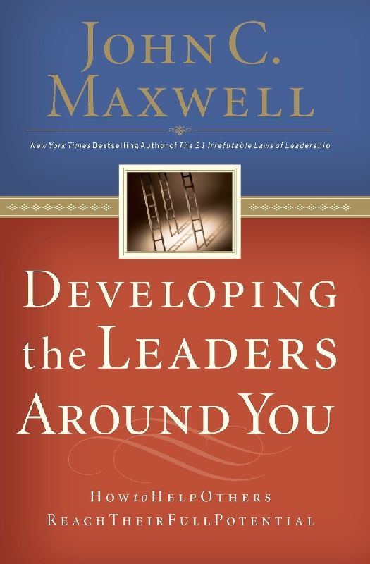 The Developing the Leaders Around You