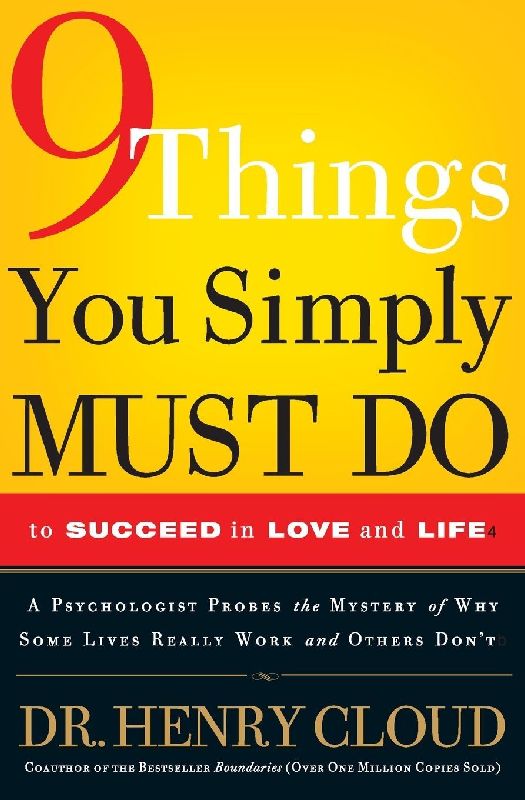 9 Things You Simply Must Do to Succeed in Love and Life