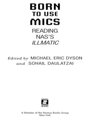 Born to Use Mics: Reading Nas's Illmatic