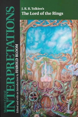 J. R. R. Tolkien's Lord of the Rings (Modern Critical Interpretations)