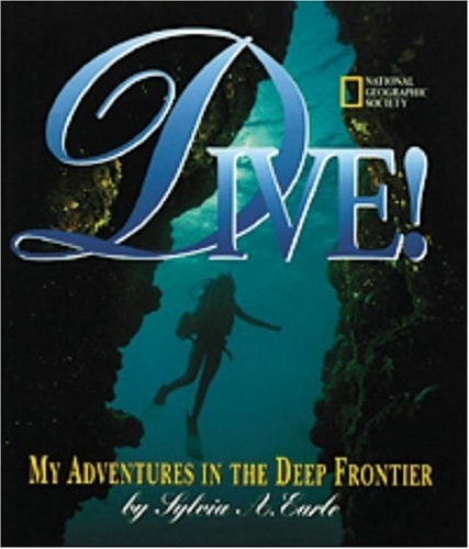 Dive: My Adventures In the Deep Frontier