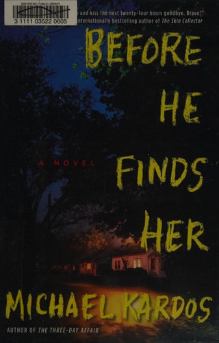 Before He Finds Her: A Novel