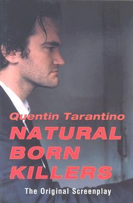Natural Born Killers: The Original Screenplay