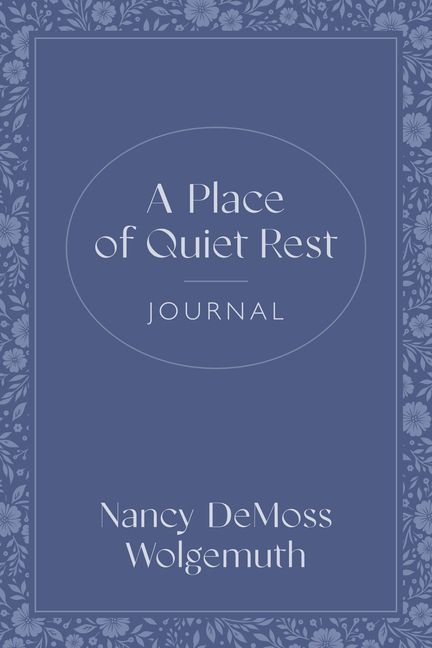 A Place of Quiet Rest Journal