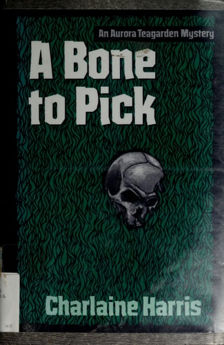A Bone to Pick (Aurora Teagarden Mysteries, Book 2)