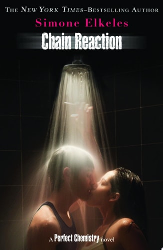 Chain Reaction (Perfect Chemistry, Band 3)