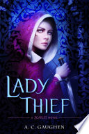 Lady Thief (Scarlet, Band 2)