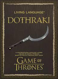 Living Language Dothraki: A Conversational Language Course Based on the Hit Original HBO Series Game of Thrones (Living Language Courses)