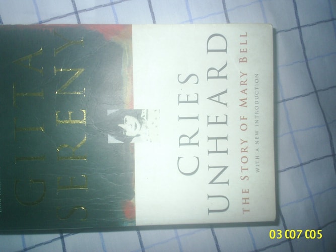 Cries Unheard: Why Children Kill: The Story of Mary Bell