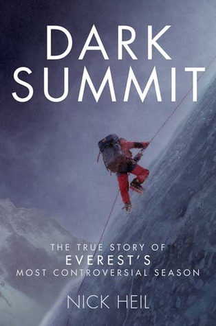 Dark Summit: The True Story of Everest's Most Controversial Season