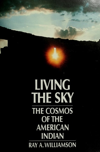 Living the Sky: The Cosmos of the American Indian