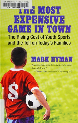 The Most Expensive Game in Town: The Rising Cost of Youth Sports and the Toll on Today's Families