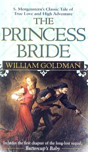 Princess Bride: S. Morgenstern's Classic Tale of True Love and High Adventure