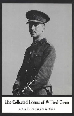 The Collected Poems of Wilfred Owen (New Directions Book)