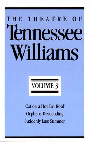 The Theatre of Tennessee Williams, Volume III