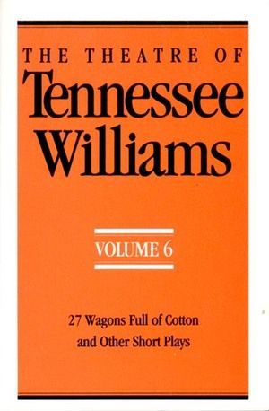 The Theatre of Tennessee Williams Volume 6