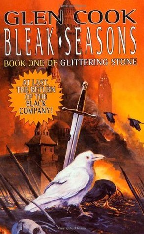 Bleak Seasons: Book One of the Glittering Stone (Chronicles of The Black Company)