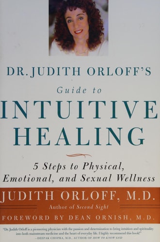 Dr. Judith Orloff's Guide to Intuitive Healing
