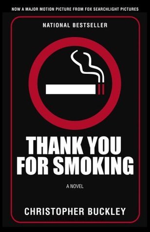 Thank You for Smoking: A Novel