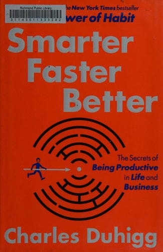 Smarter Faster Better: The Secrets of Being Productive in Life and Business