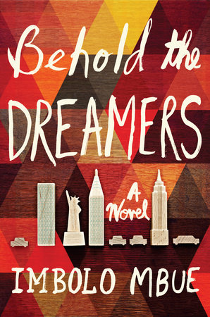 Behold the Dreamers: A Novel