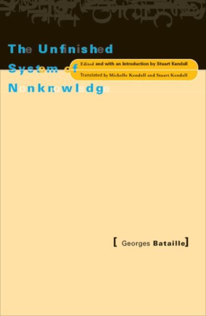 Unfinished System of Nonknowledge