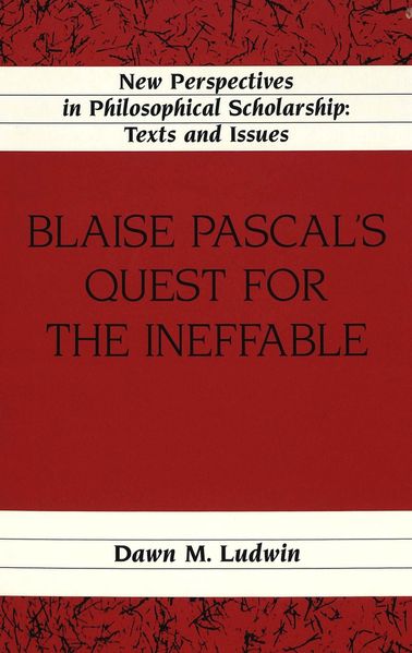 Blaise Pascal's Quest for the Ineffable