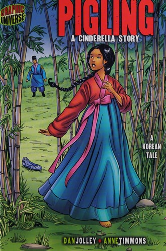 Pigling: A Cinderella Story: a Korean Tale (Graphic Myths and Legends)