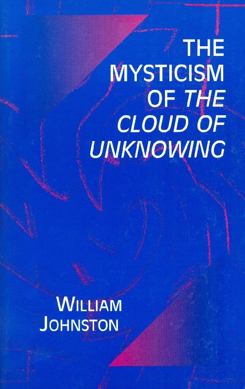 Mysticism of the Cloud of Unknowing