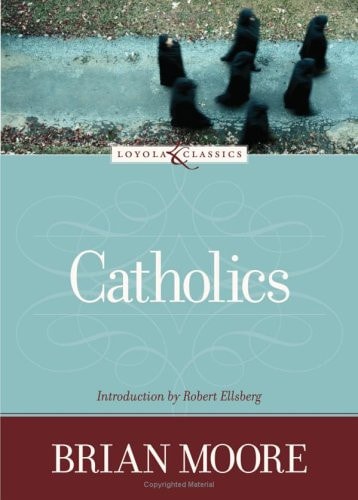 Catholics (Loyola Classics)