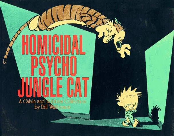 Homicidal Psycho Jungle Cat: A Calvin and Hobbes Collection (Volume 13)