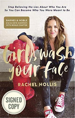 Girl, Wash Your Face: Stop Believing the Lies About Who You Are So You Can Become Who You Were Meant to Be (Signed Exclusive Book)