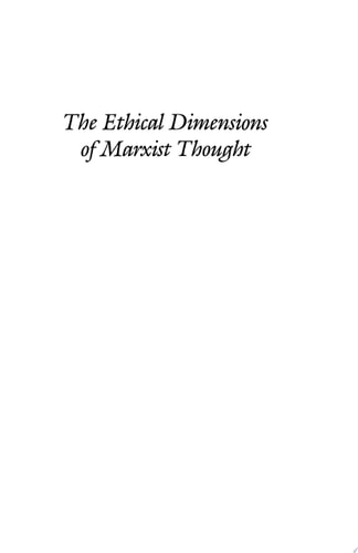 The Ethical Dimensions of Marxist Thought