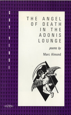 The Angel of Death in the Adonis Lounge: Poems