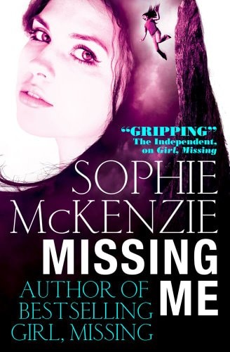 Missing Me. Sophie McKenzie