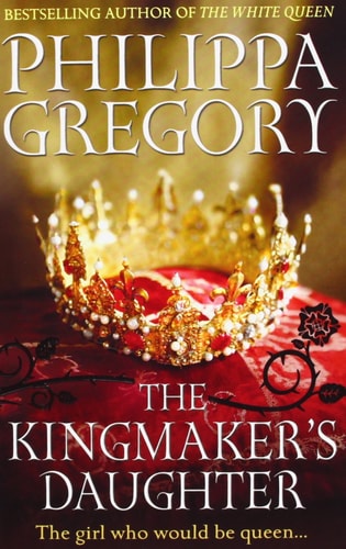 The Kingmaker's Daughter (COUSINS' WAR)