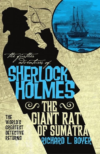 The Further Adventures of Sherlock Holmes: The Giant Rat of Sumatra
