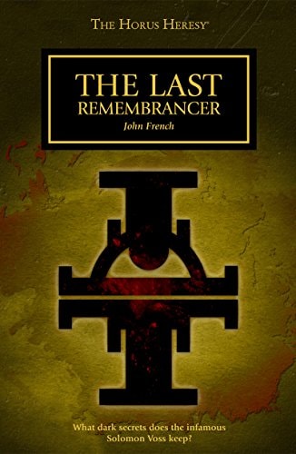 The Last Remembrancer (The Horus Heresy Series)