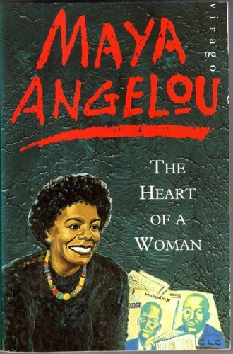 The Heart Of A Woman : Maya Angelou