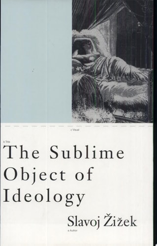 The Sublime Object of Ideology