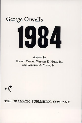 George Orwell's 1984: A Play