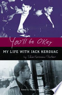 You'll Be Okay: My Life with Jack Kerouac