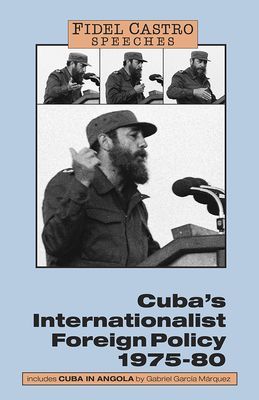 Cuba's Internationalist Foreign Policy