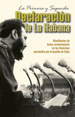 La Primera Y Segunda Declaración de la Habana