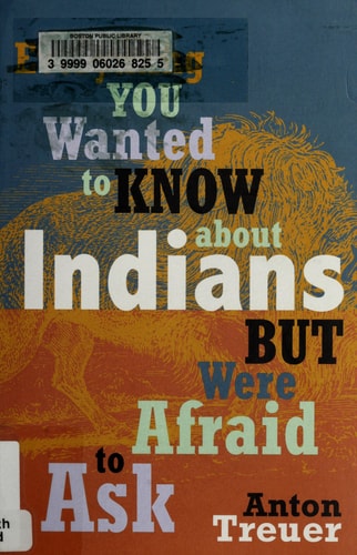 Everything You Wanted to Know About Indians But Were Afraid to Ask