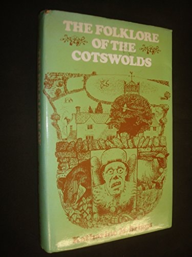 The folklore of the Cotswolds (The Folklore of the British Isles)
