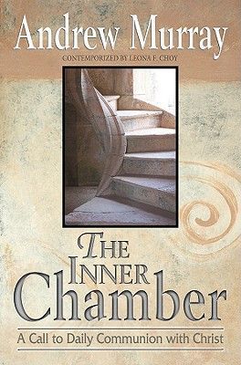The Inner Chamber: A Call to Daily Communion with Christ