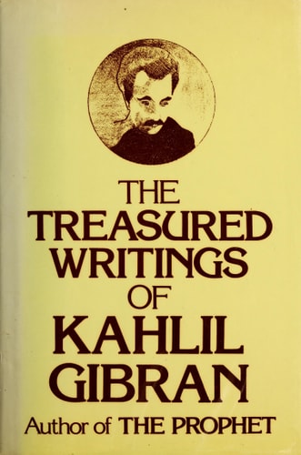 The Treasured Writings of Kahlil Gibran